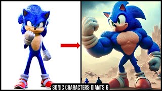 Sonic The Hedgehog All Characters as Giants Part 6 [upl. by Rochella607]