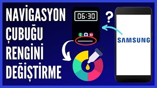 Samsung Telefonlarda Navigasyon Çubuğunun Rengi Nasıl Değiştirilir [upl. by Aihtenyc]