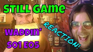 Still Game  Waddin  S01 E05  REACTION [upl. by Muscolo628]