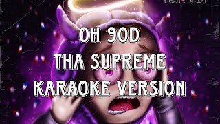 Tha Supreme Nayt  Oh 9od Karaoke Version [upl. by Ruhl413]