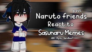 🌿 Naruto’s friends react to Sasunaru memes︱Sasunaru  Narubowl ︱ABO  AU︱Part 1︱BL︱GCRV︱By Larxy [upl. by Enial945]