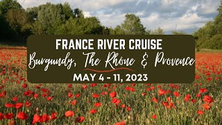 French River Cruise 2023  Burgundy the River Rhône and Provence [upl. by Tore]