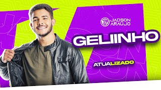 GELINHO  Jadson Araújo ATUALIZADO [upl. by Scarlet]