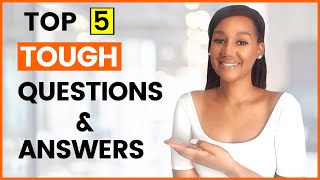 5 TOUGH Interview Questions and Answers STAR METHOD INCLUDED [upl. by Weigle]