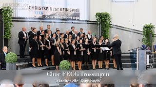 FECG Lahr  Chor FECG Trossingen  quotMachet die Tore hochquot [upl. by Dachy]