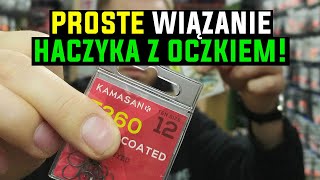 Proste wiązanie HACZYKA Z OCZKIEM  BigRiverpl [upl. by Sidman]