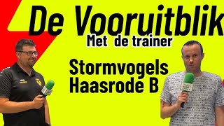 ⚽️ DE VOORUITBLIK MET COACH FEYAERTS STORMVOGELS HAASRODE B ⚽️ [upl. by Azral]