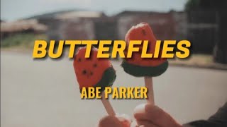 Butterflies  Abe Parker   slowed • reverb • lyrics [upl. by Cherey140]