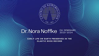 Early Life on Earth Preserved in the Clastic Rock Record  Dr Nora Noffke [upl. by Alimhaj634]