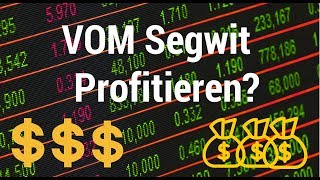 Segwit UASF Wie kann Ich davon Profitieren und was ich beim Segwit mache [upl. by Marguerie]