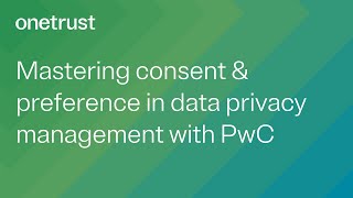 Mastering Consent amp Preferences with PwC [upl. by Cogn866]