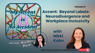 My Accent is No Accident™ Podcast Episode 58 with Nikki Kuhn [upl. by Kylila]