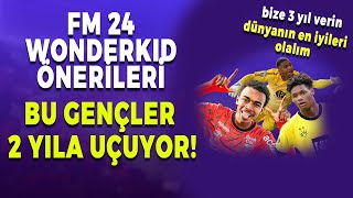 FM 24de Bu WONDERKIDLERI Kesin KULLAN  FM 24 Oyuncu Önerileri [upl. by Namreg]