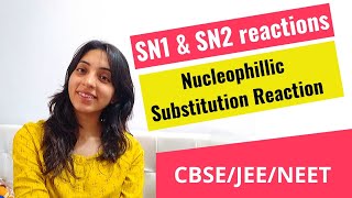 SN1 and SN2 reactions  Nucleophillic Substitution Reactions  CBSEJEENEET  Organic Chemistry [upl. by Freed966]