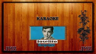 Karaoke Joselito Campanera [upl. by Devinna]