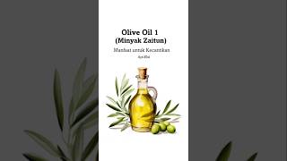 Olive Oil Minyak ZaitunManfaat untuk Kecantikan [upl. by Nwahsear]