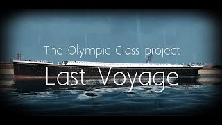 The Olympic Class Last Voyage [upl. by Ellehcen]