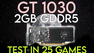 GT 1030  Test In 2024 In 25 Games  GT 1030 2GB [upl. by Ybok]