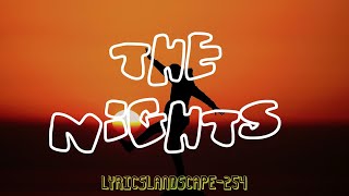 The NightsLyrics  Avicii [upl. by Nyliac815]