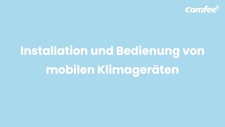 Comfee‘ mobile Klimageräte  Installation und Bedienung [upl. by Smukler]