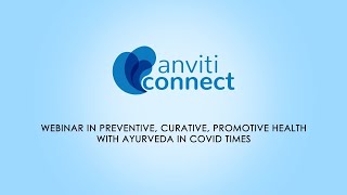 Webinar on Preventive Curative Promotive Health with Ayurveda in Covid Times [upl. by Eeral]