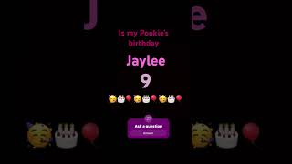 Is my Pookie‘s ninth birthday Jaylee🥳🎈🎂🥳🎈🎂🥳🎈🎂 [upl. by Eirrotal]