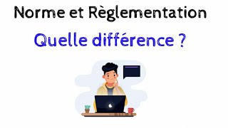 Norme et Règlementation  Quelle différence [upl. by Tzong995]