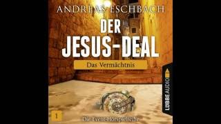 Andreas Eschbach Der JesusDeal  Folge 01  Das Vermächtnis [upl. by Farland]