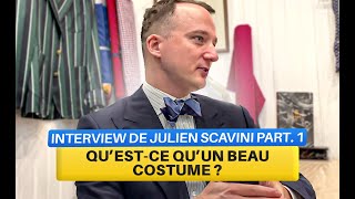 Rendezvous Tailleur Morphologies et Avenir du Costume  Interview de Julien SCAVINI Partie 12 [upl. by Andie]