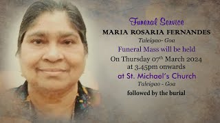 FUNERAL SERVICE  MARIA ROSARIA FERNANDES  ST MICHAELS CHURCH  TALEIGAO  07 MARCH 2024 [upl. by Hcire]