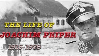 The Life of Joachim Peiper English [upl. by Eelrahc]