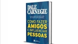 LIVRO COMO FAZER AMIGOS E INFLUENCIAR PESSOAS [upl. by Rehpinej398]