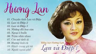 Lan Và Điệp 123 Danh Ca HƯƠNG LAN  Nhạc Vàng Xưa Để Đời Hay Nhất Của Hương Lan [upl. by Qooraf]