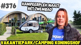 376 ONZE VAKANTIE BEGINT HIER I Camping Koningshof [upl. by Audrie]