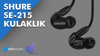 Shure SE215K Kulakiçi InEar Kulaklık İncelemesi [upl. by Nola]