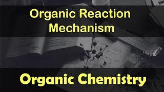 Organic Chemistry  Fundamental Concepts in Organic Reaction Mechanism  Lecture 12 [upl. by Norit522]