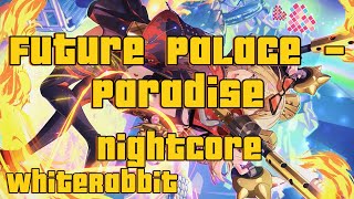 Future Palace  Paradise Nightcore [upl. by Euqinim]