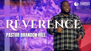 Reverence  Pastor Brandon Hill [upl. by Swan]