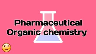 11 Pharmaceutical organic chemistry  TPL [upl. by Jonell]