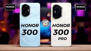 Honor 300 5G Vs Honor 300 Pro 5G [upl. by Elliott]