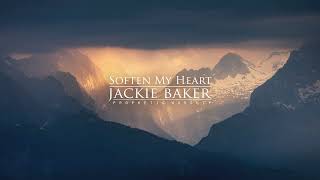 Soften My Heart  Jackie Baker  Prophetic Worship [upl. by Crista]