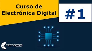 Sistema BINARIO y HEXADECIMAL y Compuertas LÓGICAS   Curso de Electrónica Digital 1 [upl. by Ellekim824]