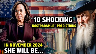 These 10 Nostradamus Predictions about Kamala Harris For 2024 Will Leave You Stunned [upl. by Sadler]