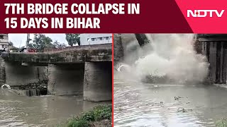 Bihar Bridge Collapse Update  Another Bridge Collapses In Bihar 7th Such Incident In 15 Days [upl. by Gayn]