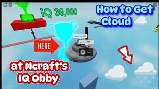 How To Get Cloud ☁️ at Ncrafts IQ Obby Roblox [upl. by Eugirne]