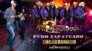 El Zapateado Encabronado Más Chingon Mix 2021  Dj Norteño Mix [upl. by Caye717]