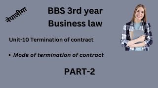 Mode of termination of contractbbs 3rd yearbusiness lawchapter10 teachingnepal bbsthirdyear [upl. by Robbins604]