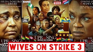 WIVES ON STRIKE 3 Full Movie BreakdownThe UPRISING That SHOOK the SCREENS GLOBALLY by Omoni Oboli [upl. by Ranee43]