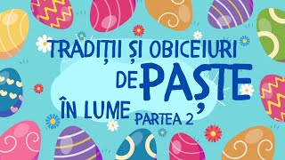 Tradiții și obiceiuri de Paște în lume  Partea 2 [upl. by Wayland]