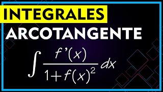 ✔️ INTEGRALES «más fáciles» de tipo ARCOTANGENTE ▶️ Inmediatas e indefinidas [upl. by Ariay827]